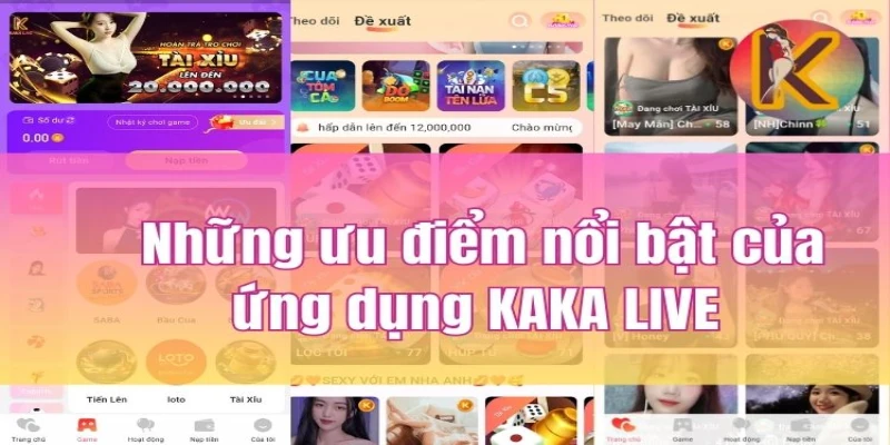 Trải nghiệm game tại ứng dụng livestream KAKALIVE mang lại nhiều thú vị