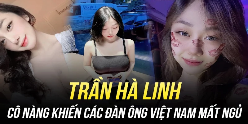 Trần Hà Linh không chỉ sở hữu vẻ ngoài xinh đẹp mà còn có rất nhiều thế mạnh